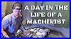 A_Day_In_The_Life_Of_A_Machinist_Machine_Shop_Talk_Ep_27_01_by