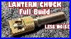 Lantern_Chuck_Machining_And_Build_Toolfest2021_01_hrj